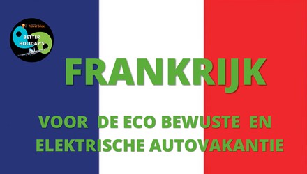 ELEKTRISCHE AUTO VAKANTIES NAAR FRANKRIJK